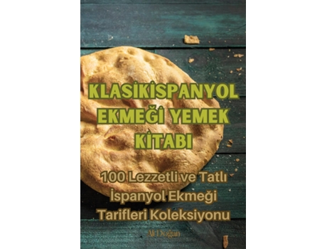 Livro KLASIK ISPANYOL EKMEGI YEMEK KITABI de Ali Dogan (Inglês)
