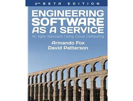 Livro Engineering Software As a Service An Agile Approach Using Cloud Computing de Armando Fox David A Patterson (Inglês)