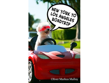 Livro New York To Los Angeles Roadtrip De Oliver Markus Malloy (inglês)