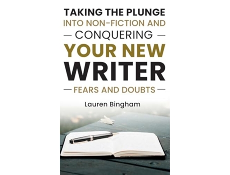 Livro How to Write a Book Taking the Plunge into Non-Fiction and Conquering Your New Writer Fears and Doubts de Lauren Bingham (Inglês - Capa Dura)