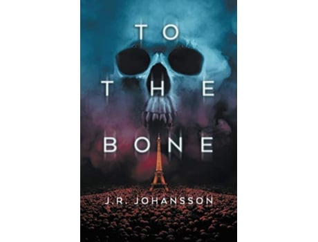 Livro To the Bone de JR Johansson (Inglês)