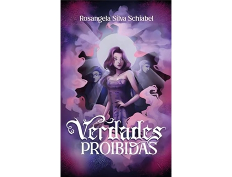 Livro Verdades Proibidas De Rosangela Silva Schiabel (português Do Brasil)