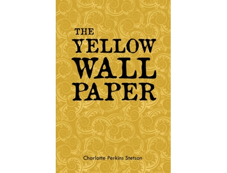 Livro The Yellow Wall Paper De Charlotte Perkins Stetson (inglês)