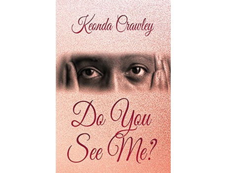Livro Do You See Me de Keonda Crawley (Inglês)