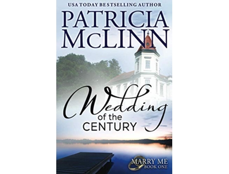 Livro Wedding of the Century Marry Me de Patricia Mclinn (Inglês)