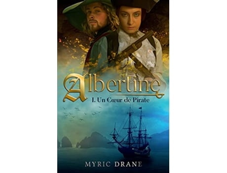 Livro Albertine T1 Un cœur de pirate MiniSaga Épique French Edition de Myric Drane (Francês)