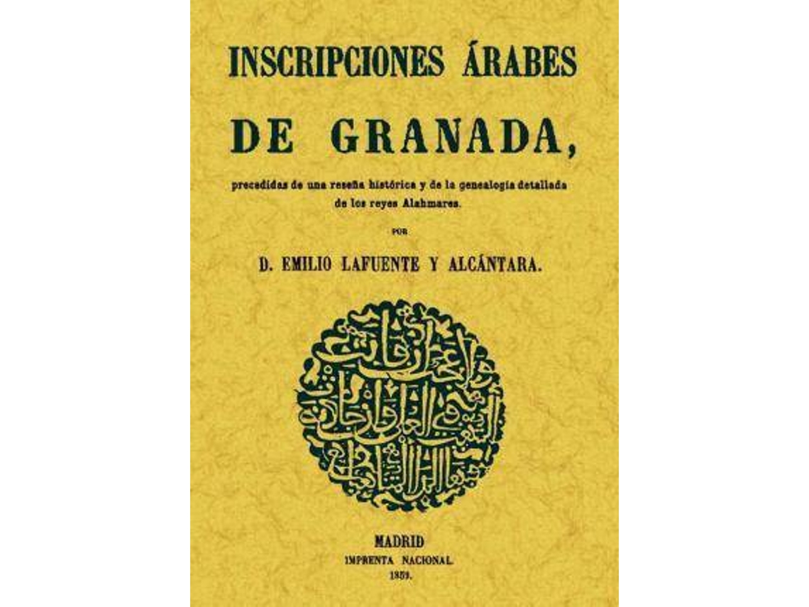Livro Inscripciones Árabes De Granada de Emilio Lafuente Alcántara (Espanhol)