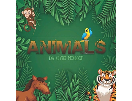 Livro Animals de Chris Mcclean (Inglês)