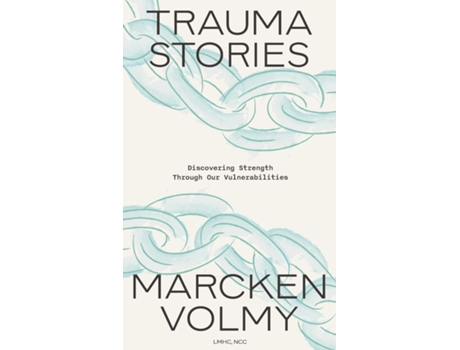 Livro Trauma Stories Discovering Strength Through Our Vulnerabilities de Marcken Volmy (Inglês)