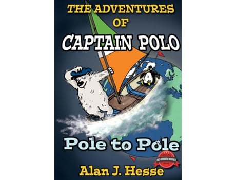 Livro The Adventures Of Captain Polo Polo To Pole De Hesse, Alan Et Al. (inglês)