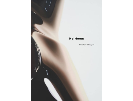 Livro Matthew Metzger – Heirloom de Matthew Metzger (Inglês - Capa Dura)