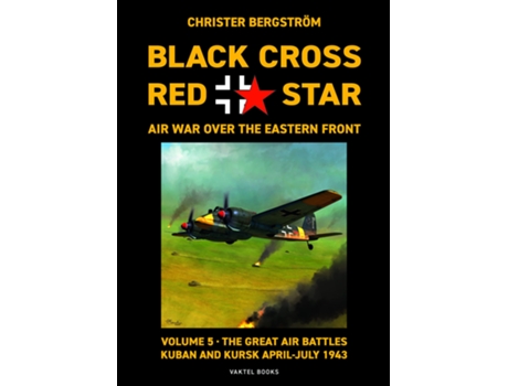 Livro Black Cross Red Star Air War Over the Eastern Front de Christer Bergstrom (Inglês - Capa Dura)
