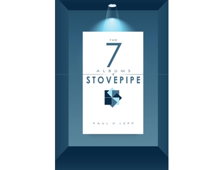 Livro The 7 Albums of Stovepipe de Paul H Lepp (Inglês)
