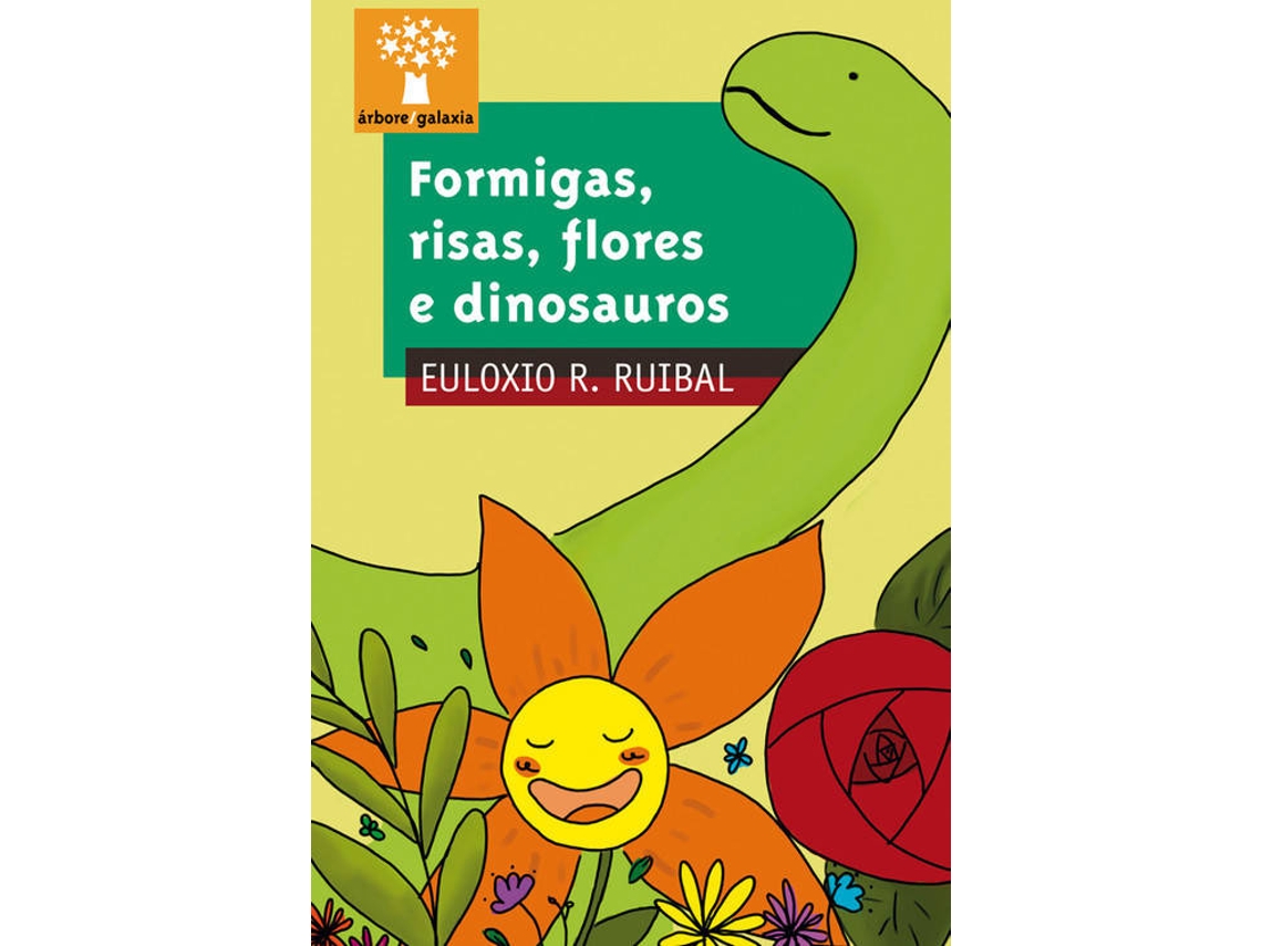 Livro Formigas, Risas, Flores E Dinosauros de Euloxio R Ruibal