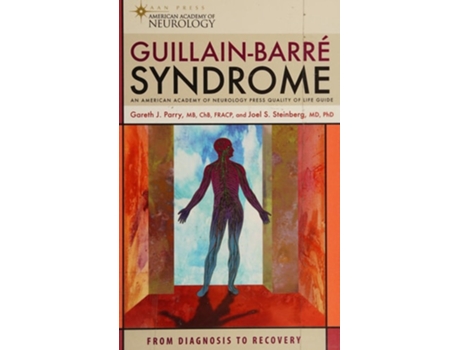 Livro Guillain-barre Syndrome De Gareth J Parry Mb Chb Fracp E Joel S Steinberg Md Phd Fica (inglês)