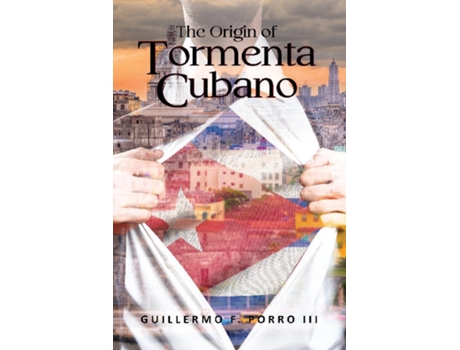 Livro The Origin of Tormenta Cubano de Guillermo Porro (Inglês)