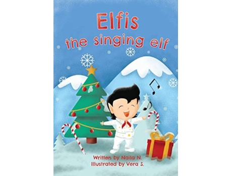 Livro Elfis The Singing Elf De Naila N (inglês)