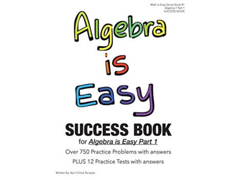Livro Algebra is Easy Part 1 SUCCESS BOOK de April Chloe Terrazas (Inglês)