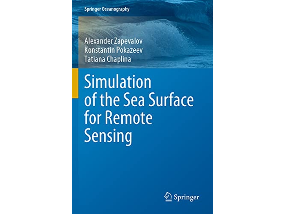 Livro Simulation of the Sea Surface for Remote Sensing Springer Oceanography de Alexander Zapevalov Konstantin Pokazeev Tatiana Chaplina (Inglês)