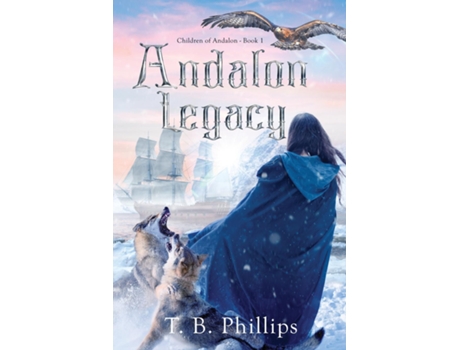 Livro Andalon Legacy De T B Phillips (inglês)