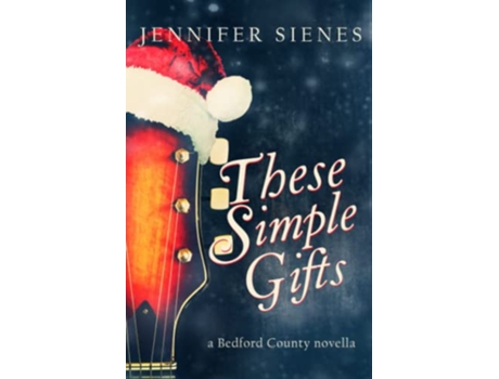 Livro These Simple Gifts The Bedford County Series de Jennifer Sienes (Inglês)