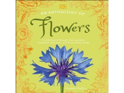 Livro An Anthology of Flowers A Collection of Flowers from Gardens Woodlands Mountains and More de Maddie Bailey (Inglês)