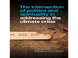 Livro Intersection of Politics and Spirituality in Addressing the Climate Crisis de Mohammed Sofiane Mesbahi (Inglês)