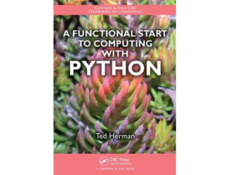 Livro Functional Start to Computing with Python de Ted Herman (Inglês)