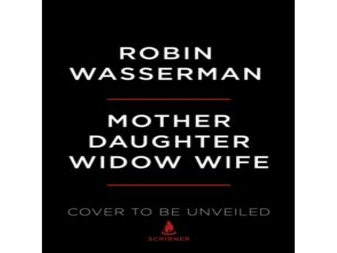 Livro Mother Daughter Widow Wife de Robin Wasserman (Inglês)
