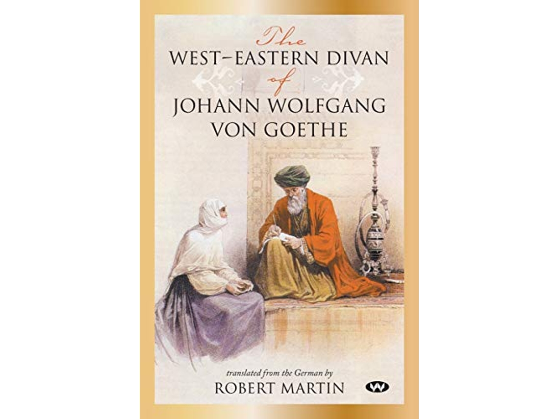 Livro The WestEastern Divan of Johann Wolfgang von Goethe de Johann Wolfgang von Goethe (Inglês)