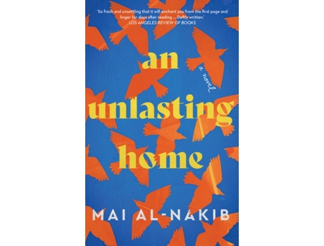 Livro An Unlasting Home De Mai Al-nakib (inglês)