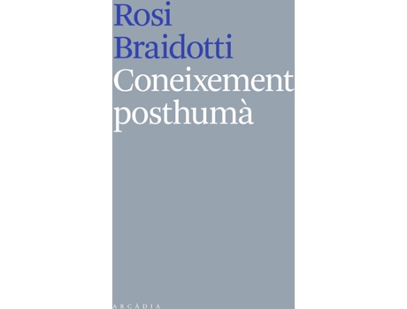 Livro Coneixement Posthumà de Rosi Braidotti (Catalão)