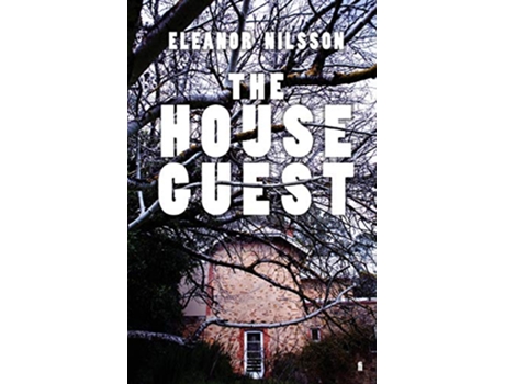 Livro The House Guest de Eleanor Nilsson (Inglês)