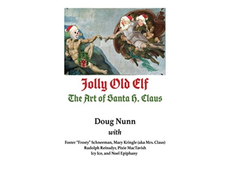 Livro Jolly Old Elf The Art of Santa H Claus de Doug Nunn (Inglês)