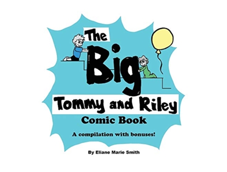 Livro The Big Tommy and Riley Comic Book The Tommy and Riley Books For Kids de Eliane Marie Smith (Inglês)