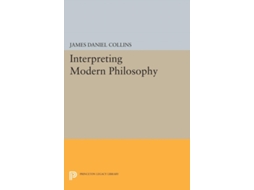 Livro Interpreting Modern Philosophy De James Daniel Collins (inglês)