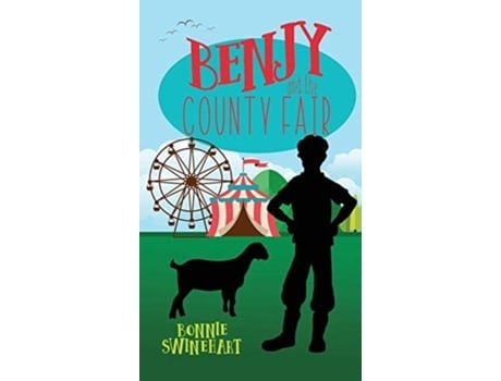 Livro Benjy And The County Fair De Bonnie Swinehart (inglês)