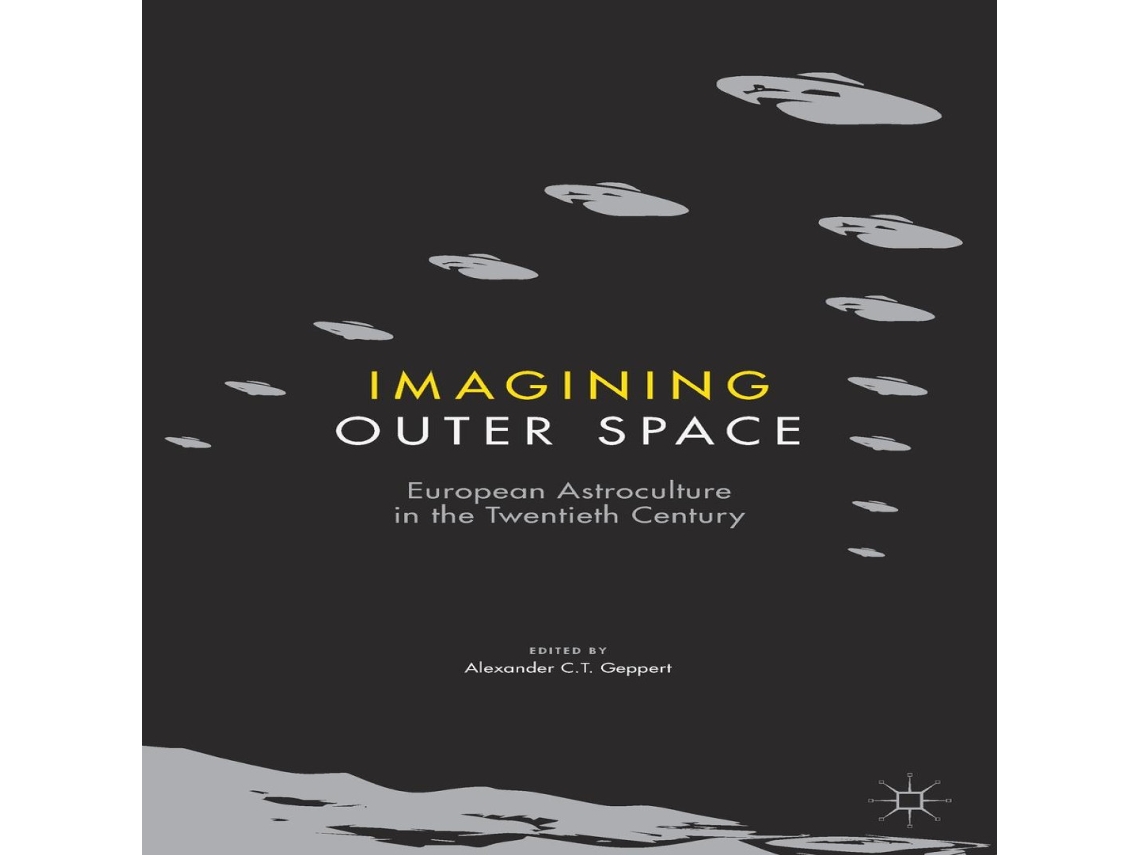 Livro Imagining Outer Space European Astroculture in the Twentieth Century de Springer Nature BV (Inglês)
