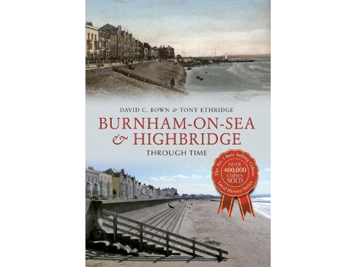 Livro Burnham-on-Sea amp Highbridge Through Time de C Bown e Tony Etheridge (Inglês)