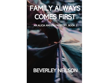 Livro Family Always Comes First An Alicia Anderson Story Book 2 de Neilson Beverley (Inglês)