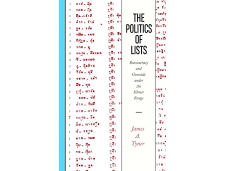 Livro Politics Of Lists Bureaucracy And Genocide Under The Khmer Rouge De James A Tyner (inglês - Capa Dura)