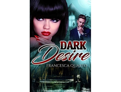 Livro Dark Desires De Francesca Quarto (inglês)