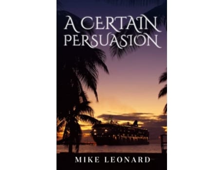 Livro A CERTAIN PERSUASION de Mike Leonard (Inglês)