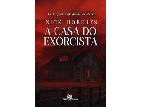 Livro A Casa Do Exorcista de Nick Roberts (Português)