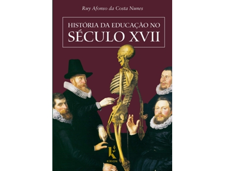 Livro Historia Da Educacao No Seculo Xvii de Ruy Afonso da Costa Nunes (Português do Brasil)