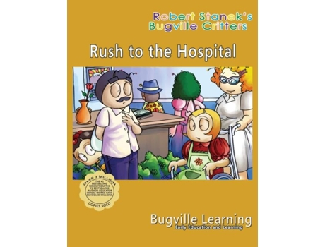 Livro Rush To The Hospital. A Bugville Critters Picture Book 15th Anniversary De Bugville Learning (inglês)
