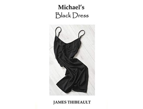 Livro Michaels Black Dress de James Thibeault (Inglês)
