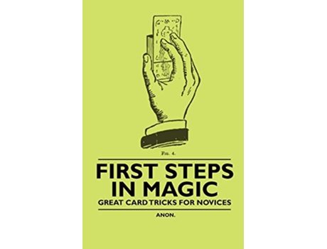 Livro First Steps in Magic Great Card Tricks for Novices de Anon (Inglês)