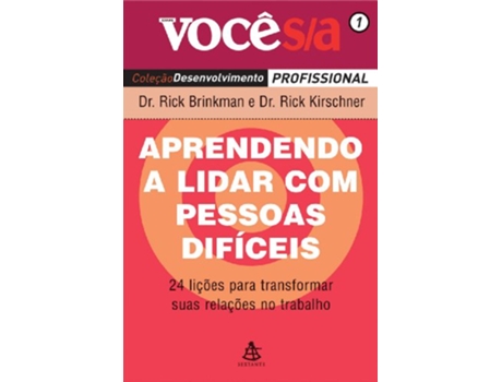 Livro Aprendendo A Lidar Com Pessoas Dificeis Vol. 1 de Rick Brinkman e Rick Kirschner (Português do Brasil)