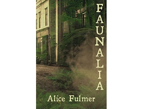 Livro Faunalia de Alice Fulmer (Inglês)